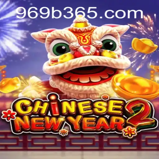 Explore the Exciting World of CHINESENEWYEAR2 - A New Gaming Sensation